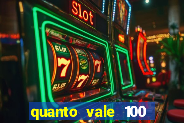 quanto vale 100 pesos em real